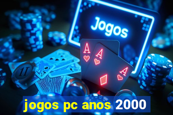 jogos pc anos 2000